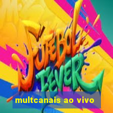 multcanais ao vivo